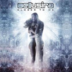 Bellusira : Closer to Me